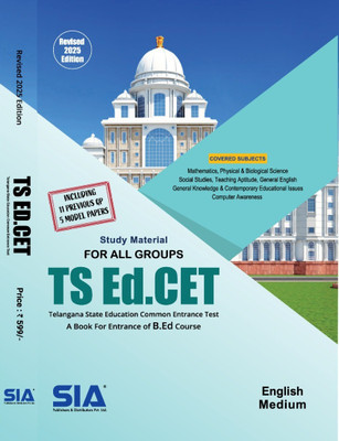 TS Ed.Cet I Telangana State Education Common Entrance Test I Revised 2025 Edition I Study Material For All Groups I B.Ed Entrace I English Medium(Paperback, SIA Team of Experts)