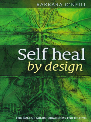 Self Heal By Design(Paperback, Barbara O'Neill)