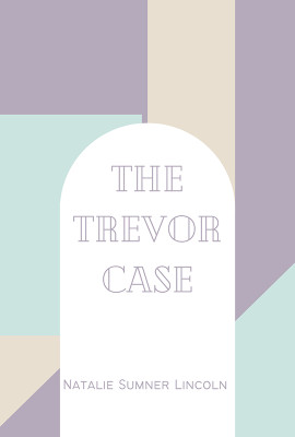 The Trevor Case(Paperback, Natalie Sumner Lincoln)