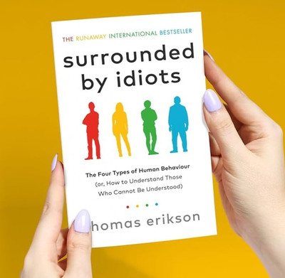 Surrounded By Idiots: The Four Types Of Human Behavior And How To Effectively Communicate With Each In Business (And In Life)(Paperback, Thomas Erikson)