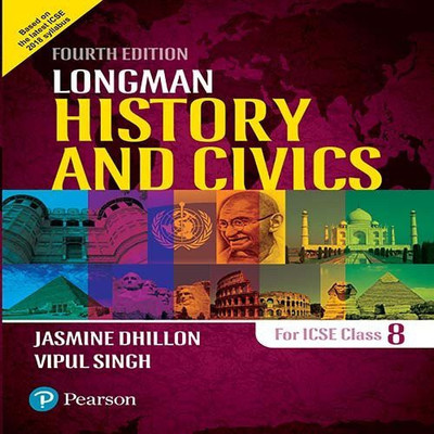 Longman History & Civics - 2017 (4E) For ICSE Class 8(Paperback, Jasmine Dhillon, Vipul Singh)