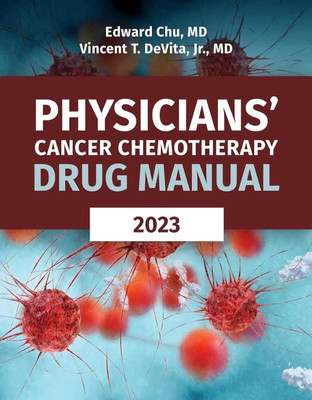 Used-Like New ,physicians'cancer Chemotherapy Drug Manual 2023(Paperback, Edward Chu, MD, Vincent T. DeVita, jr., MD)