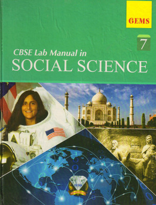 Gems Cbse Lab Manual In Social Science Class 7(Hardcover, VIJAY SHANKAR MISHRA)