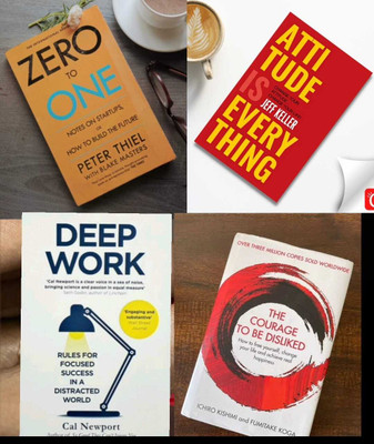 Courage To Be Disliked + Deep Work + Zero To One+ Attitude Is Everything (Set Of 4 Books)(English Paperback(Paperback, SELF HELP)