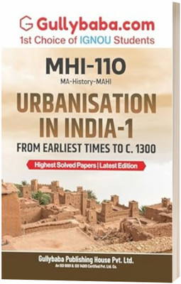 IGNOU MHI-110 Urbanisation In India-1: From Earliest Times To C. 1300 | Latest Guide Book With Solved Sample Paper & Exam Important Notes In Hindi Medium | By-Gullybaba Paperback – 26 December 2024(Paperback, IGNOU BOOK) IGNOU MHI-110 Urbanisation In India-1: From Earliest Times To C. 1300 | Latest Guide Book With Solved Sample Paper & Exam Important Notes In Hindi Medium | By-Gullybaba Paperback – 26 December 2024(Paperback, IGNOU BOOK)