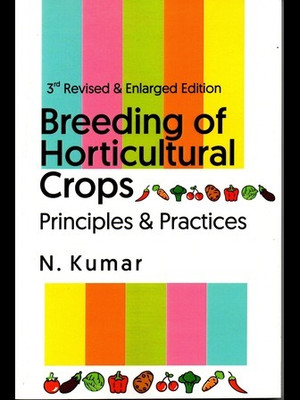 Breeding Of Horticultural Crops - Principles And Practices(Paperback, N. Kumar)