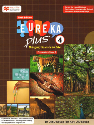 Macmilan Education, Sixth Edition, Eureka Plus, Bringing Science To Life, Class-4(Paperback, DR. JM D'SOUZA, DR. KRITI J D'SOUZA)