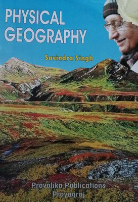 Physical Geography (Savindra Singh-2022) (Paperback, Savindra Singh)(BOOK, PRAVALIKA PUBLICATIONS)
