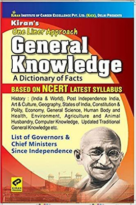 Kiran’s One Liner Approach General Knowledge A Dictionary Of Facts Based On Ncert Latest Syllabus - English(Paperback, Kiran Publisher)