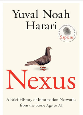 Nexus: A Brief History Of Information Networks From The Stone Age To AI Paperback(Paperback, Yuval Noah Harari)