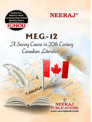 Neeraj Self Help Books For IGNOU : MEG-12 A SURVEY COURSE IN 20TH CENTURY CANADIAN LITERATURE (BAG-New Sem System CBCS Syllabus) Course.(Ch.-Wise Ref. Book With Perv. Year Solved Question Papers) - English Medium - LATEST EDITION(Perfect Paperback, Neeraj Publications Think Tank) Neeraj Self Help Books For IGNOU : MEG-12 A SURVEY COURSE IN 20TH CENTURY CANADIAN LITERATURE (BAG-New Sem System CBCS Syllabus) Course.(Ch.-Wise Ref. Book With Perv. Year Solved Question Papers) - English Medium - LATEST EDITION(Perfect Paperback, Neeraj Publications Think Tank)