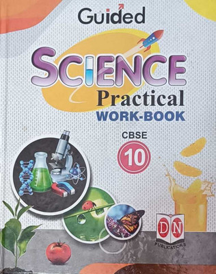Guided Science Practical WorkBook CBSE Class 10(Paperback, Dr.P.K.Tomar and Subhra Saxena)