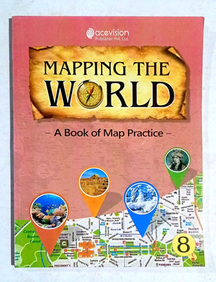 Mapping The World A Book Of Map Practice (Geography) Class -8 (Old Like New Condition)(Paperback, R.Balakrishna Pillai)