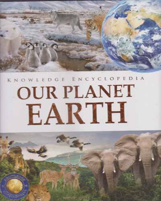 Knowledge Encyclopedia Our Planet Earth(Hardcover, EXPERT TEAM)