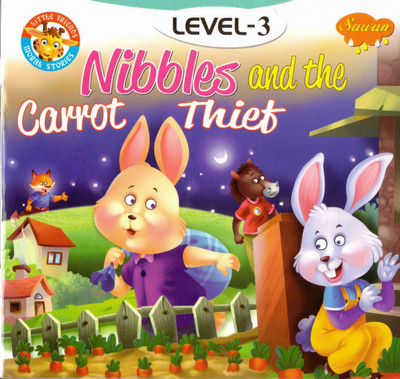 Nibbles And The Carrot Thief | Little Friends Moral Stories | Level 3 | Sawan(Paperback, Generic)