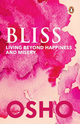 Bliss Osho Beyond Hapiness And Misery(Paperback, Osho)