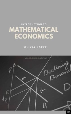 INTRODUCTION TO MATHEMATICAL ECONOMICS (Z-525) BOOK By Olivia Lopez(Paperback, Olivia Lopez)