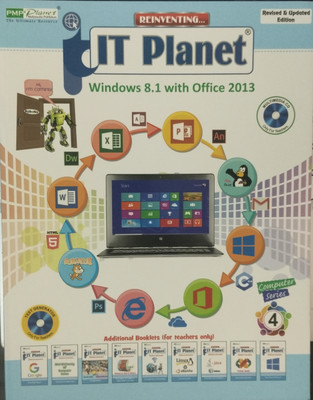 Reinventing... IT Planet (Windows 8.1 With Office 2013) Class 4(Paperback, Davinder Singh Minhas)