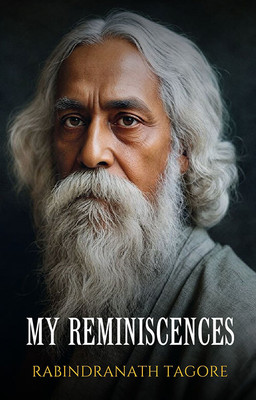 My Reminiscences(Paperback, Rabindranath Tagore)
