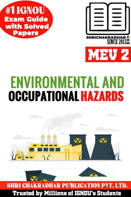 IGNOU MEV 2 Help Book Environmental And Occupational Hazards (IGNOU Study Notes/Guidebook Chapter-Wise) With Solved Latest Previous Year Question Papers IGNOU MAEOH/PGDEOH 1ST Year Mev2(Paperback, BHAVYA KUMAR SAHNI)