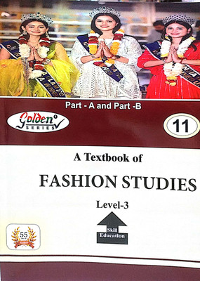 Golden Series Class 11 A Text Book Of Fashion Studies Skill AducationAs Per The Revised Syllabus Issued By CBSE Based On NEP(Paperback, Sanjay Yadav)