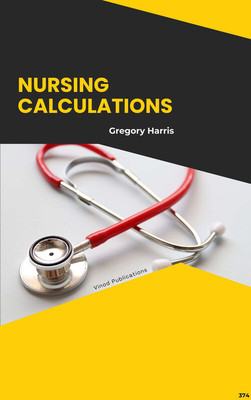 NURSING CALCULATIONS (C374) BOOK By Gregory Harris(Paperback, Gregory Harris)