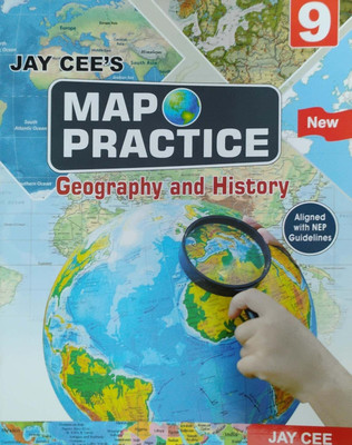 Jay Cee New Map Practice Geography And History Class 9(Pepper back, Jay cee)