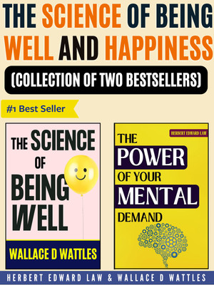 The Science Of Being Well And Happiness (Set Of 2 Best Inspirational Books For Personal Transformation)(Paperback, Herbert Edward Law;Wallace D. Wattles)