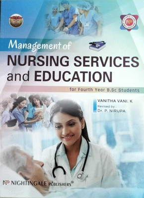 Management Of Nursing Services And Education For Fourth Year B.Sc Students, 4/e 2024 As Per New INC Syllabus(Paperback, Vanitha Vani.K, P.Nirupa)