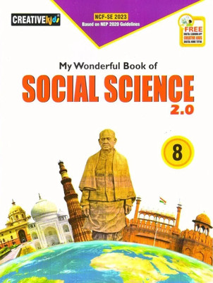 My Wonderful Book Of Social Science Class 8 - 2.0 | 2025 Edition | Based On NEP 2020 & NCF 2023 | Competency-Based Learning With Maps, Illustrations & Exercises | With Free Companion Inside The Book | Creative Kids Trusted Series(Paperback, Vinita Kumar, Joseph John)