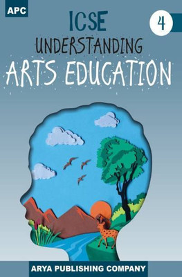 APC ICSE UNDERSTANDING ARTS EDUCATION Class 4(Paperback, Mukesh Punetha)