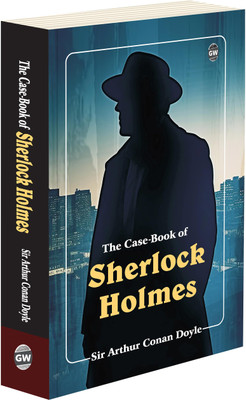 The Case Book Of Sherlock Holmes (Paperback) : Legendary Detective Stories, World-Famous Mystery Collection, Timeless Crime Fiction Classic, Evergreen English Reading(Paperback, Arthur Conan Doyle)