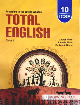 ICSE Total English For Class 10 (According To The Latest Syllabus) - Examination 2024-2025(Paperback, Xavier Pinto)