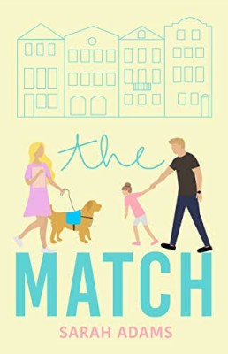 The Match: A Romantic Comedy(Paperback, Sarah Adams)