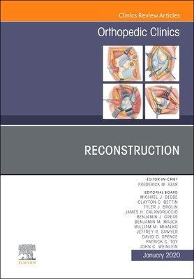 Reconstruction, An Issue Of Orthopedic Clinics: Volume 51-1(Hardcover, Frederick M. Azar)