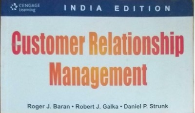 Customer Relationship Management - Mba/pgdm/ias - Indian Edition(Paperback, DANIEL P STRUNK, ROGER J.BARAN AND ROBERT J GALKA)