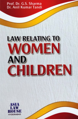 Law Relating To Women And Children(Paperback, Prof.Dr.G.S.Sharma, Dr.Anil Kumar Tandi)