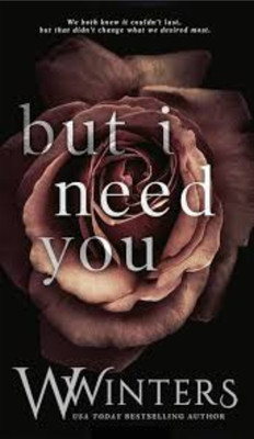 But I Need You Book(Paperback, Willow Winters)