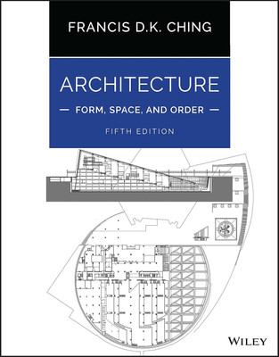 Architecture: Form, Space, And Order: Moving Beyond Modern Portfolio Theory(Paperback, Francis D. K. Ching)