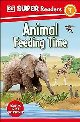 DK Super Readers Level 1 Animal Feeding Time(Paperback, DK CHILDREN Publishers)
