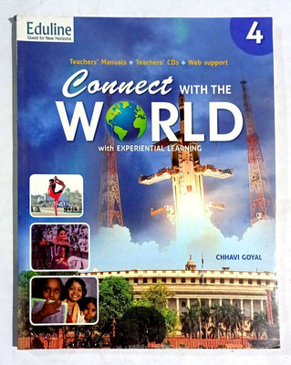 Connect With The World With Experiential Learning Class -4 (Old Used Book)(Paperback, Chhavi Goyal)