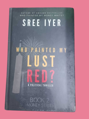 Who Painted My Lust Red(Hardcover, Sree Iyer)