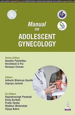 Manual On Adolescent Gynecology (Aicog 2025)(Paperback, Nandita Palshetkar, Hrishikesh D Pai)