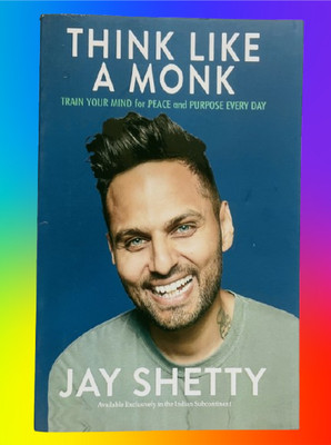 Think Like A Monk - Train Your Mind For Peace And Purpose Every Day(Paperback, JAY SHETTY)