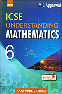 Apc ICSE UNDERSTANDING Mathematics Class - 6(Paperback, M L AGGARWAL)