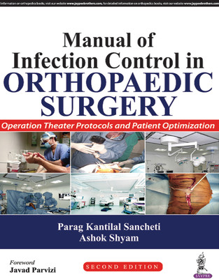 Manual Of Infection Control In Orthopaedic Surgery (Operation Theater Protocols And Patient Optimization)(Paperback, PARAG SANCHETI)
