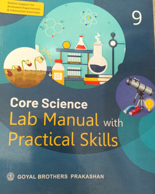 Core Science Lab Manual With Practical Skills Class 9(Pepper back, V k sally, Chhaya Srivastava)