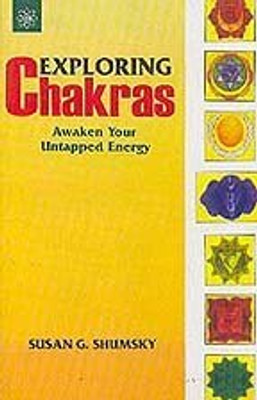 Exploring Chakras(Paperback, SUSAN G. SHUMSKY)