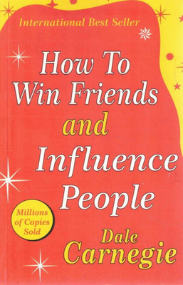 How To Win Friends And Influence People By Dale Carnegie | English Self Help Book(Paperback, Dale Carnegie)