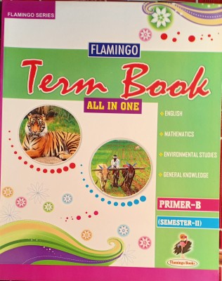 Flamingo Term Book All In One Primer B Semester 2(Pepper back, Kanta devi)